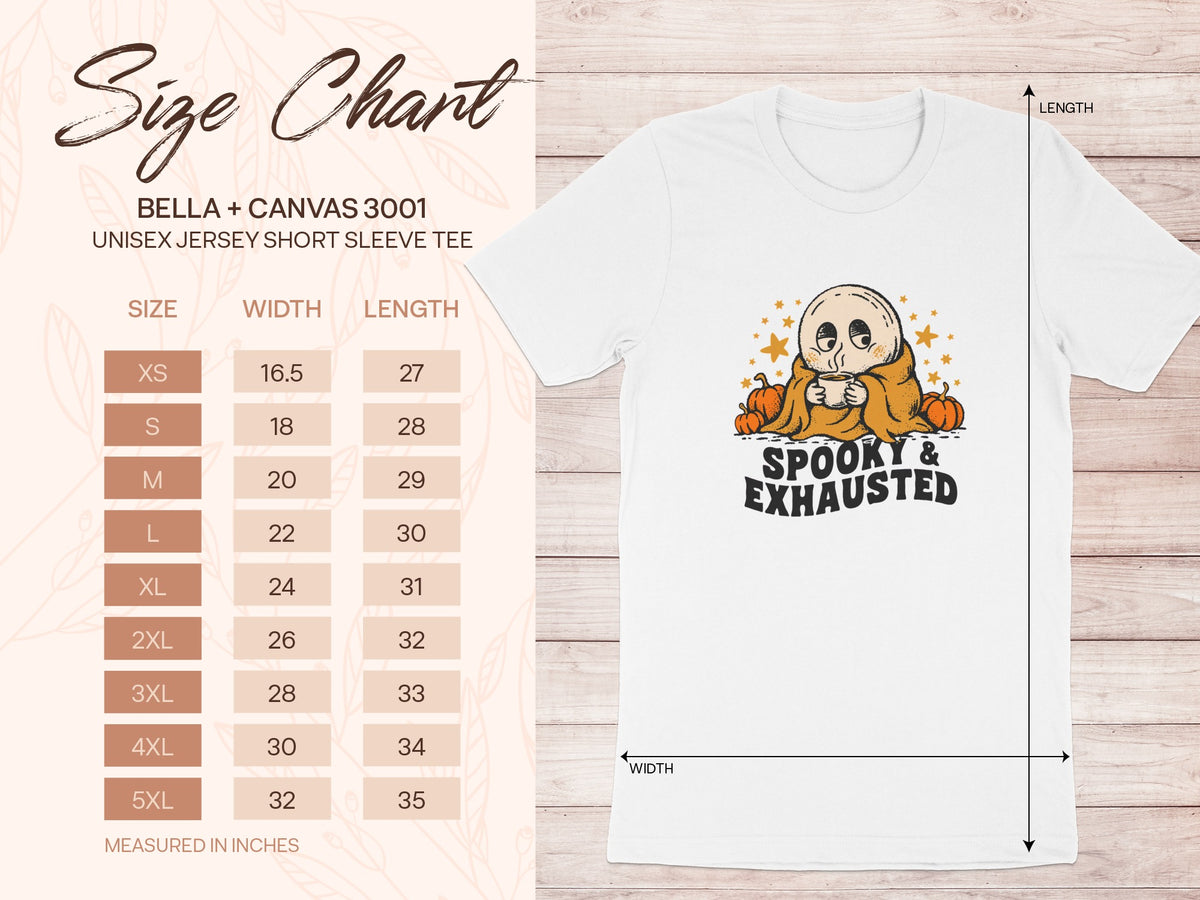Bella + Canvas 3001 unisex tee size chart with ghost graphic reading "Spooky & Exhausted".
