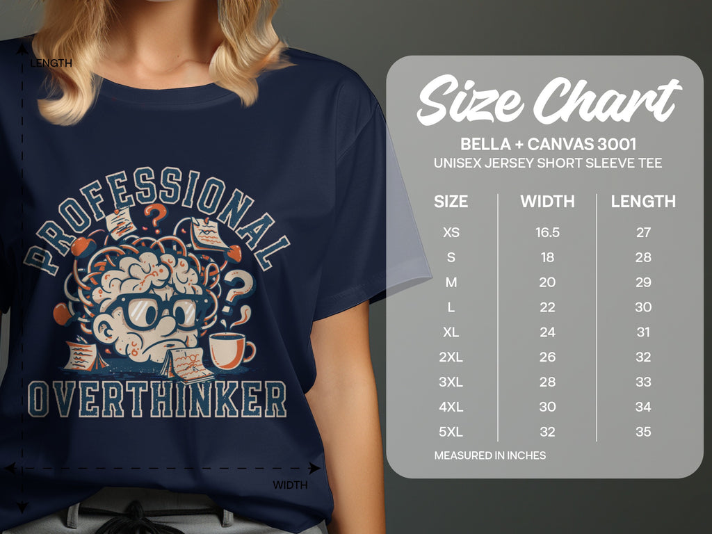 T-shirt with "Professional Overthinker" graphic and Bella + Canvas 3001 size chart.