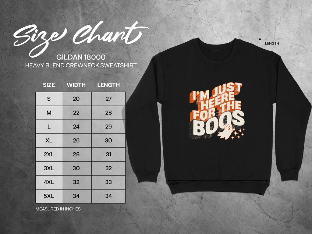 Gildan 18000 size chart for Heavy Blend Crewneck Sweatshirt with "I'm Just Heere For The Boos" graphic.