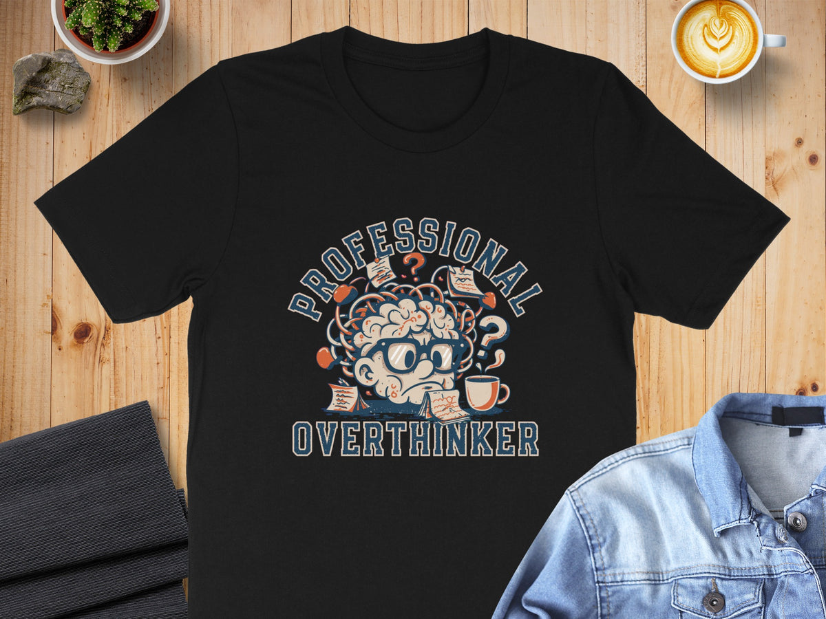 Black t-shirt with "Professional Overthinker" text and cartoon brain graphic.