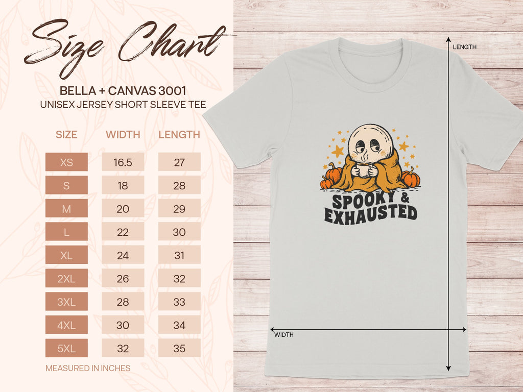 BELLA + CANVAS 3001 unisex tee size chart with "Spooky & Exhausted" ghost graphic.