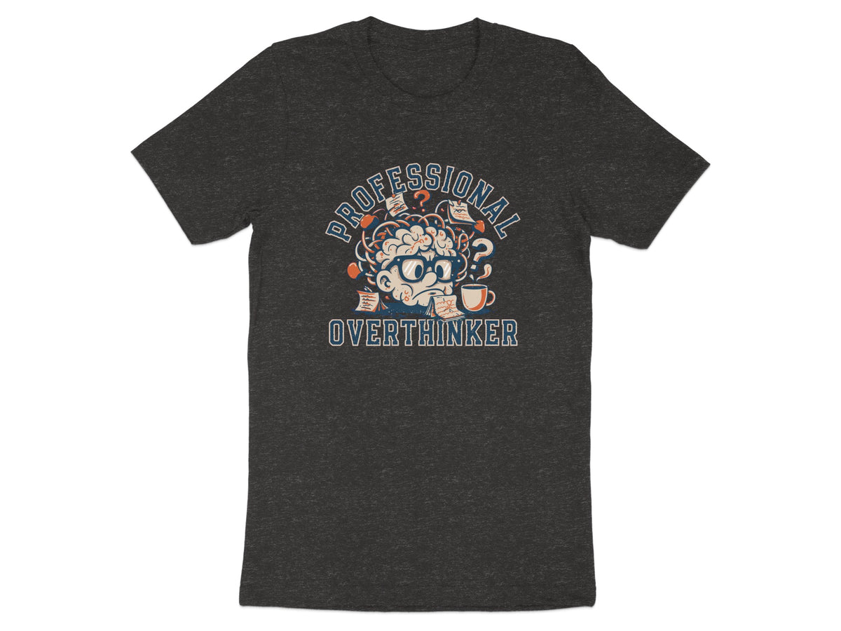 Dark t-shirt with cartoon brain graphic and text "PROFESSIONAL OVERTHINKER".