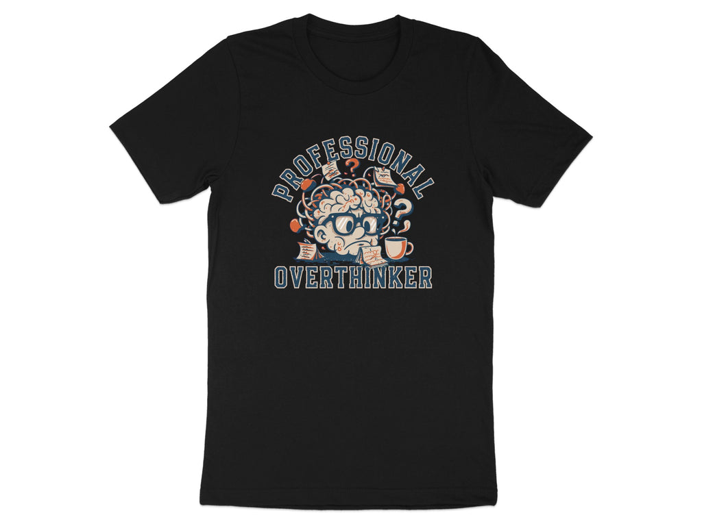 Black t-shirt with graphic featuring a brain, text "PROFESSIONAL OVERTHINKER".
