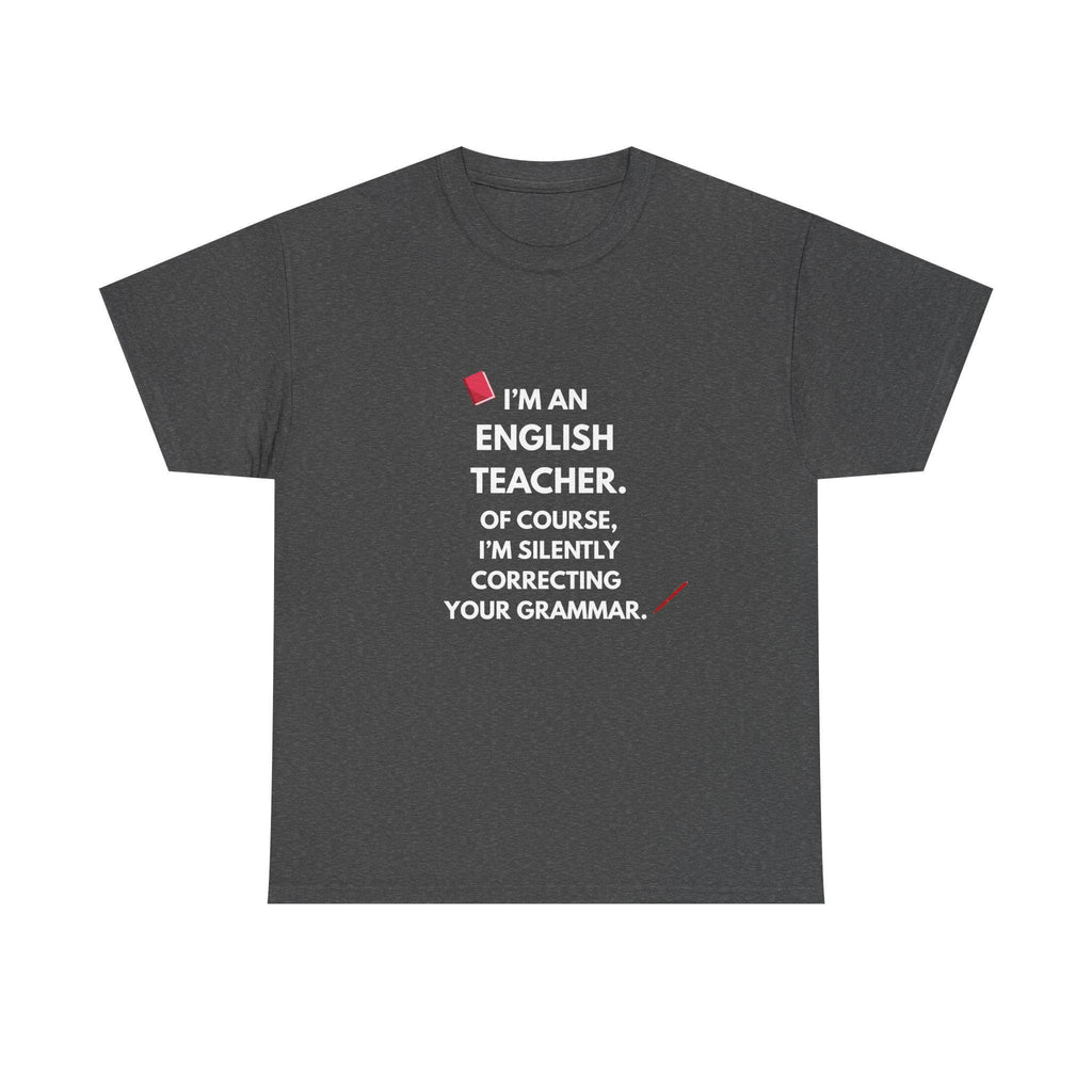 Funny English Teacher Shirt | Grammar Humor Tee | Teacher Appreciation Gift