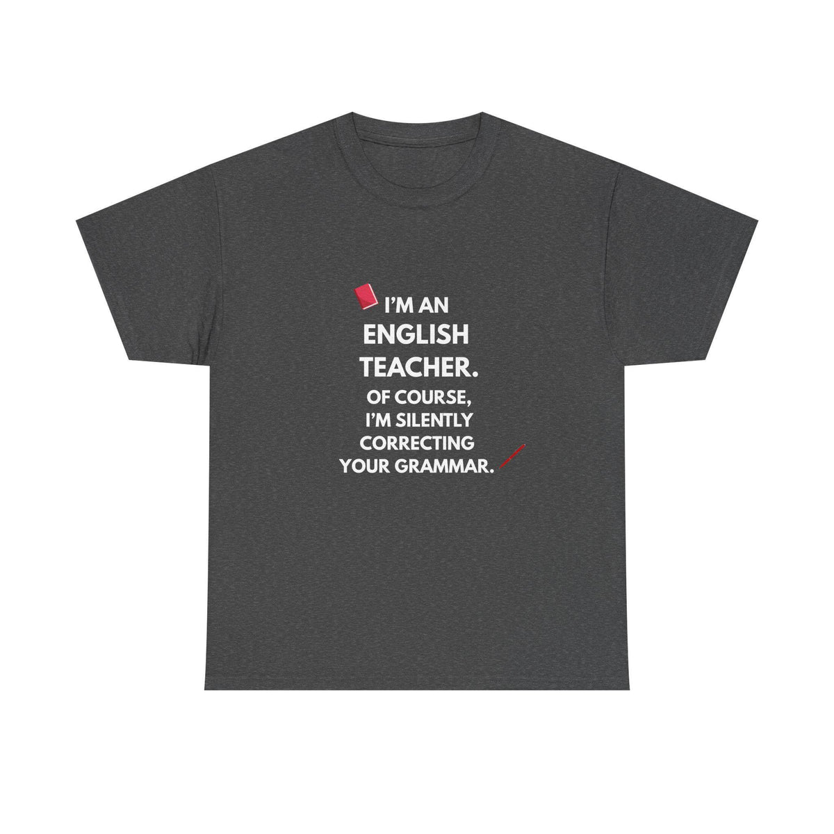 Funny English Teacher Shirt | Grammar Humor Tee | Teacher Appreciation Gift